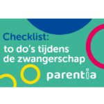 Parentia Checklist 'To Do's tijdens de zwangerschap'